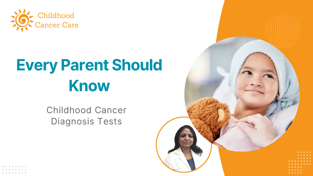 How Is Childhood Cancer Diagnosed? Tests Every Parent Should Know