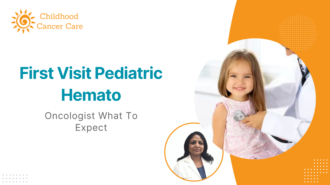 What Happens During Your Child's First Visit to a Pediatric Hemato-Oncologist?