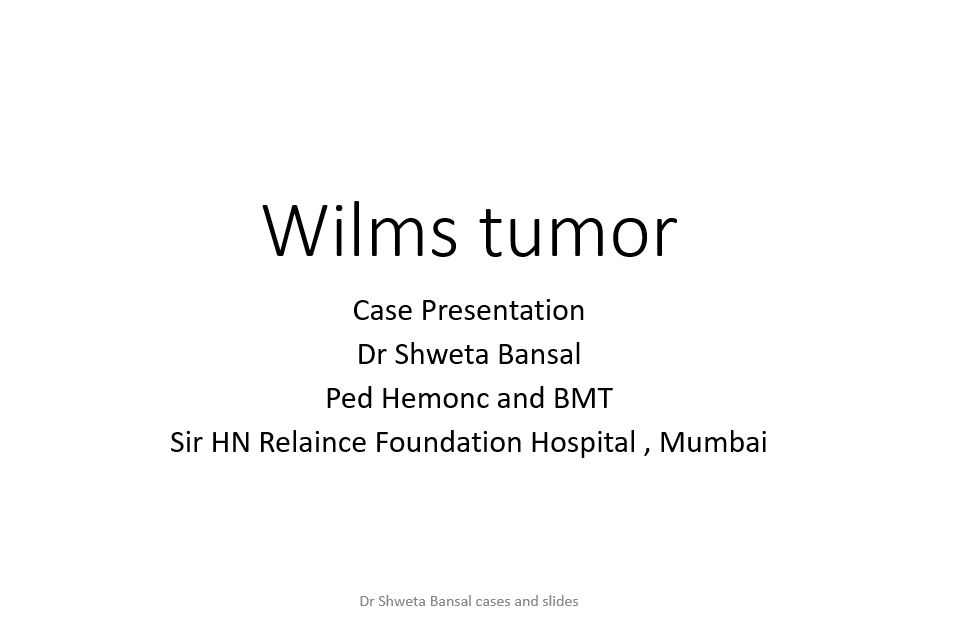 Wilms Tumor Presentation