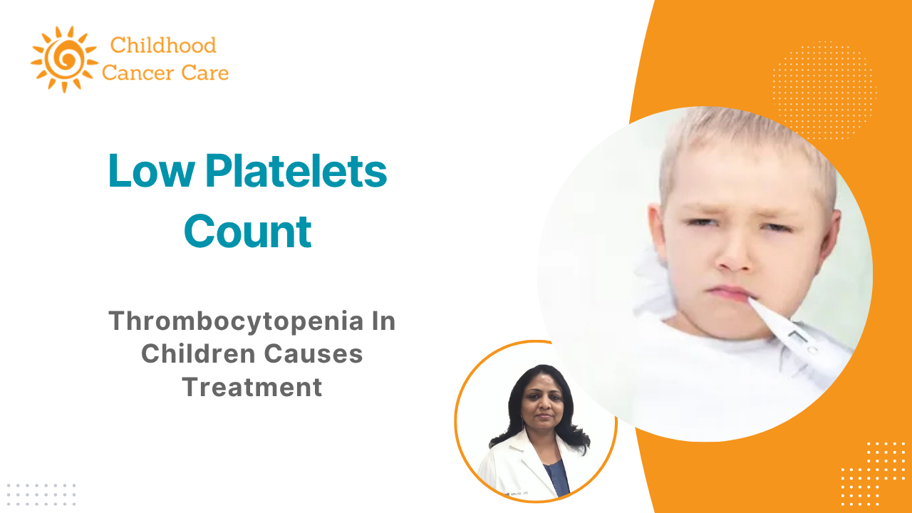 Low Platelet Count (Thrombocytopenia) in Children: Causes, Symptoms & Treatment