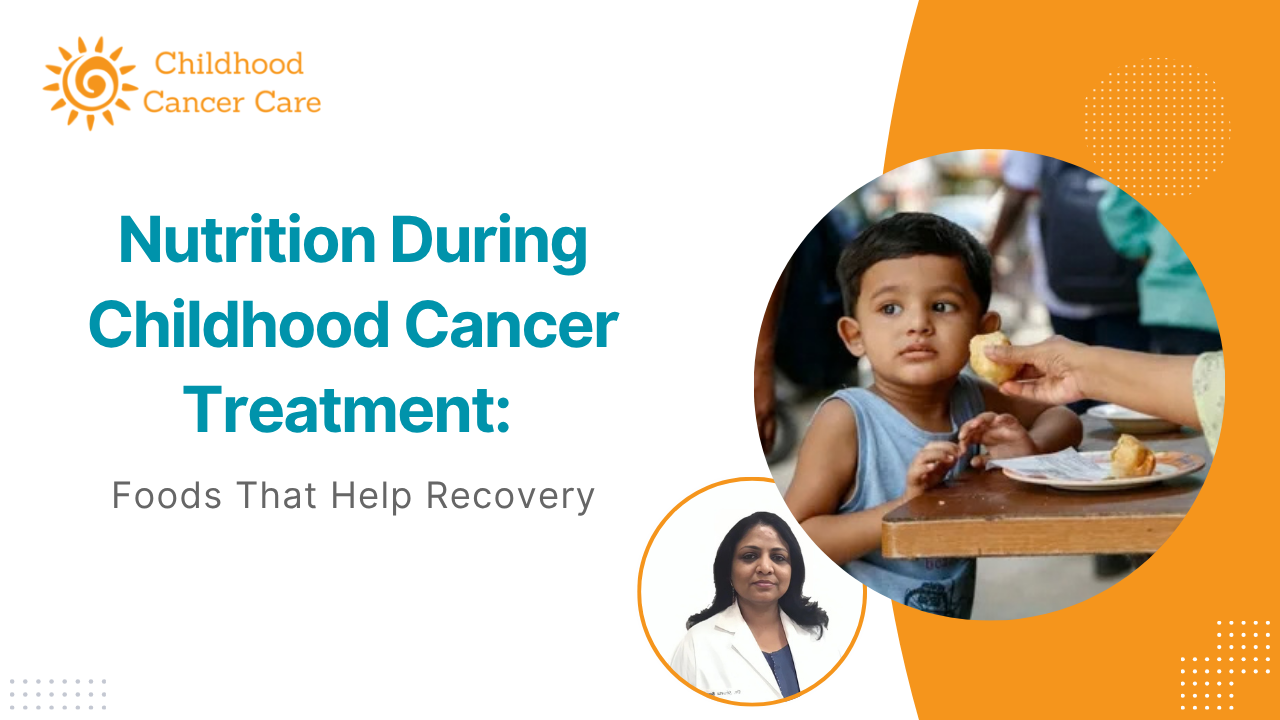 Nutrition During Childhood Cancer Treatment: Foods That Help Recovery