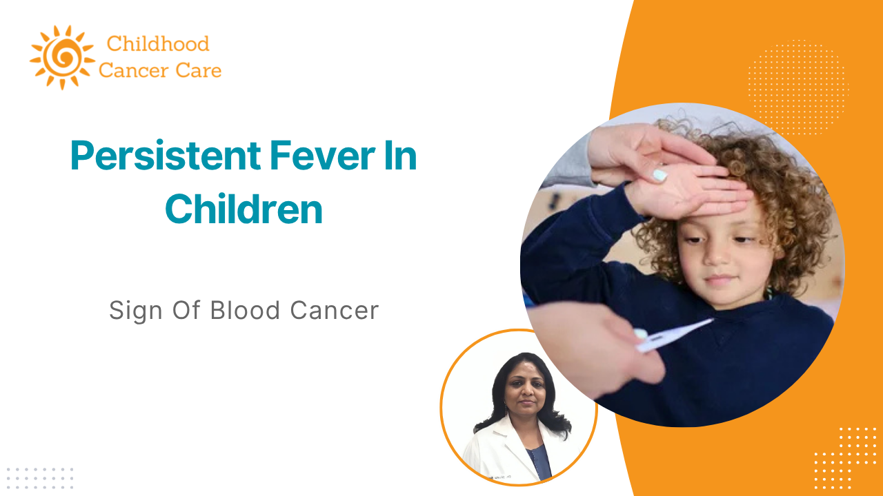 Persistent Fever in Children: Could It Be a Sign of Blood Cancer?