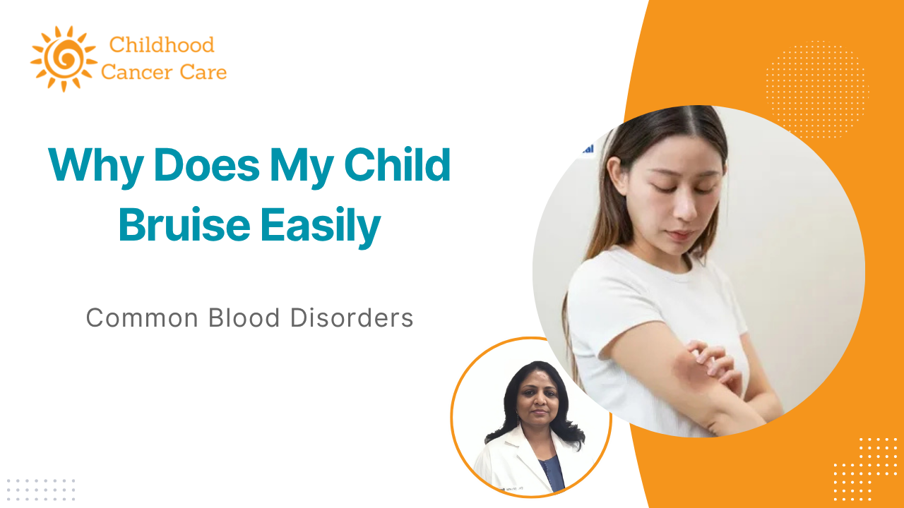 Why Does My Child Bruise Easily? Common Blood Disorders Explained